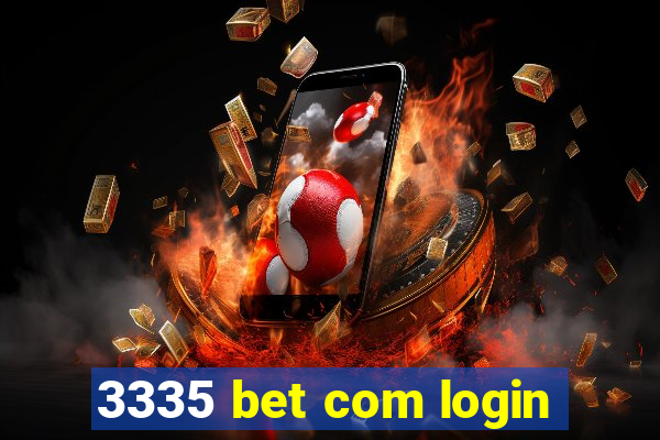 3335 bet com login